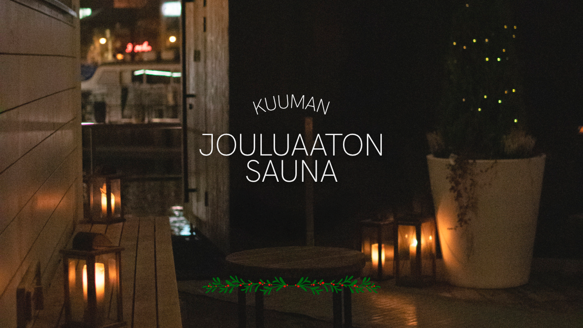 Kuuman joulusauna jouluaattona 24.12.